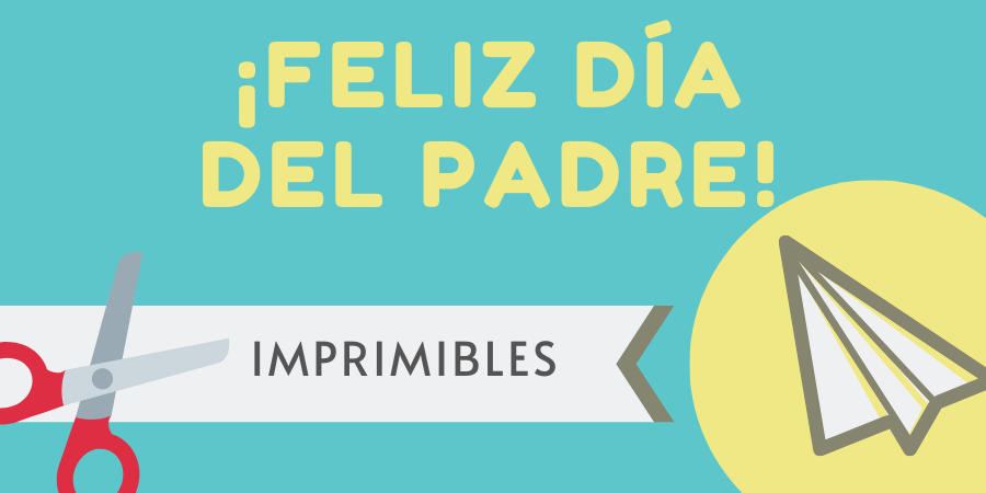 ¡Celebra el día del padre!